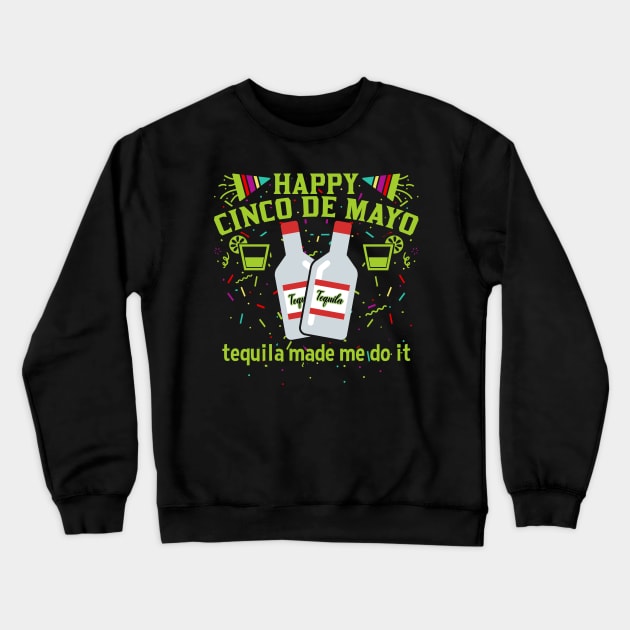 Happy Cinco de Mayo Tequila Crewneck Sweatshirt by RadStar